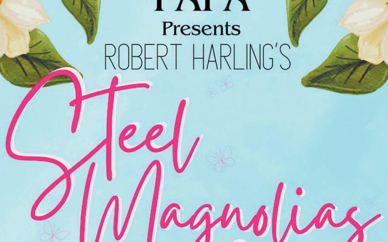 Steel Magnolias will open this Friday, April 19, with additional performances on April 20, 26, and 27 at 7 p.m., as well as April 21 at 2:30 p.m.